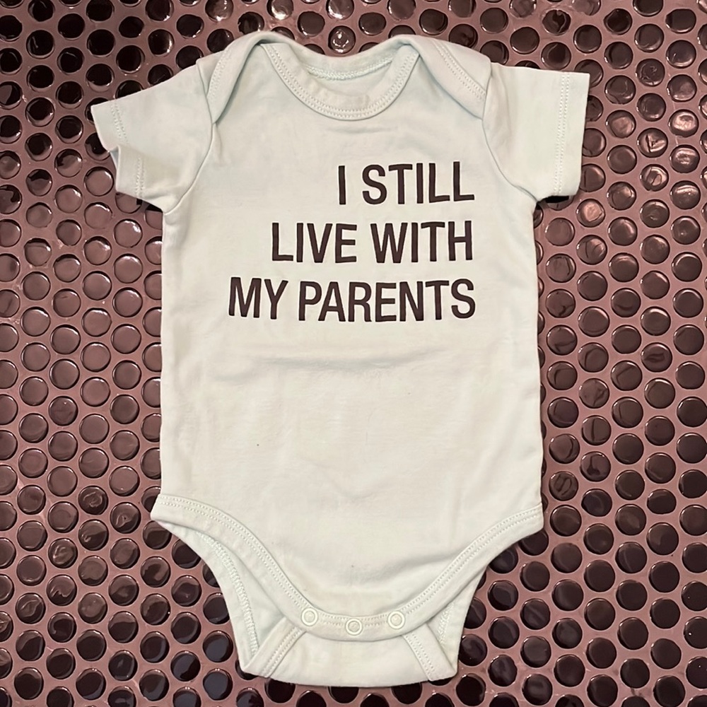 NWOT Say What? Baby Onesie I Still Live With My Parents Humor Tee Gift Sz 3-6 mo